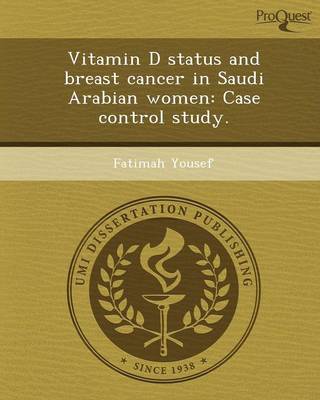 Cover of Vitamin D Status and Breast Cancer in Saudi Arabian Women: Case Control Study