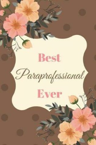 Cover of Best Paraprofessional Ever Brown