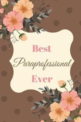 Book cover for Best Paraprofessional Ever Brown