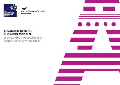 Book cover for Advanced Service Business Models: Understanding their structure and basis for competitive advantage