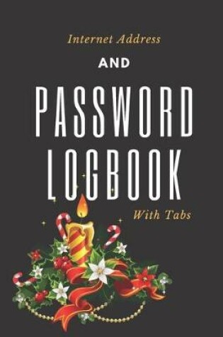 Cover of Internet Address And Password Logbook With Tabs