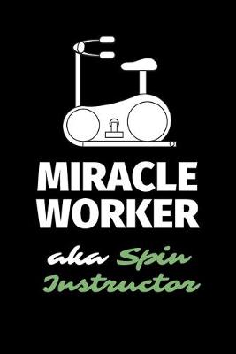 Book cover for Miracle Worker Aka Spin Instructor