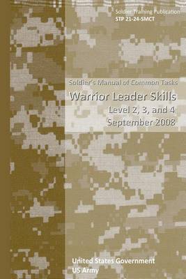 Book cover for Soldier Training Publication STP 21-24-SMCT Soldier's Manual of Common Tasks Warrior Leader Skills Level 2, 3, and 4 September 2008