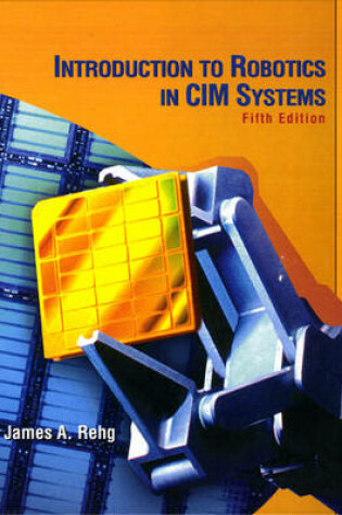 Cover of Introduction to Robotics in CIM Systems