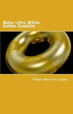 Book cover for Maha Ultra White Golden Kundalini