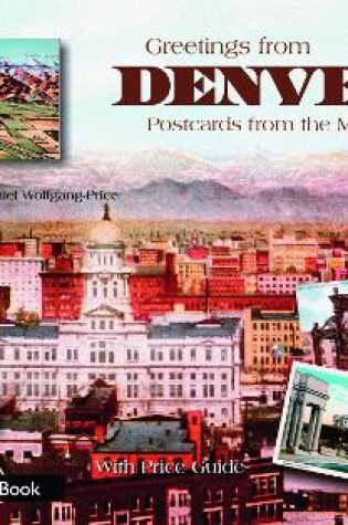 Cover of Greetings from Denver: Postcards from the Mile-High City