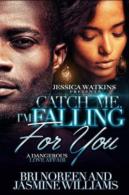 Book cover for Catch Me. I'm Falling For You