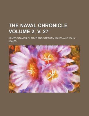 Book cover for The Naval Chronicle Volume 2; V. 27