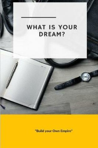 Cover of What is Your Dream