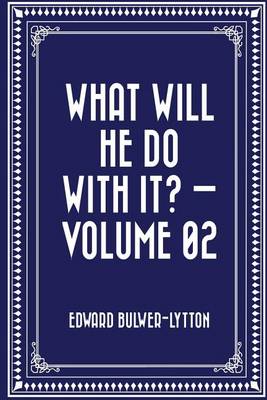 Book cover for What Will He Do with It? - Volume 02