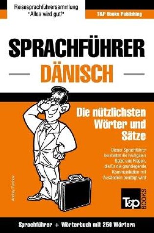 Cover of Sprachfuhrer Deutsch-Danisch und Mini-Woerterbuch mit 250 Woertern