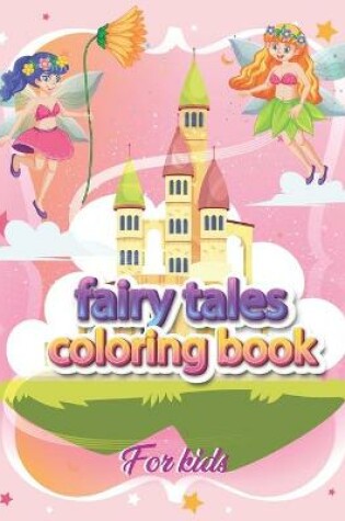 Cover of Fairy tales coloring book for kids