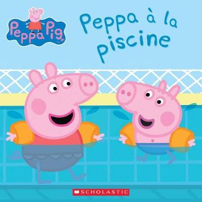 Cover of Peppa Pig: Peppa À La Piscine