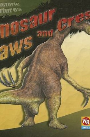 Cover of Dinosaur Claws and Crests