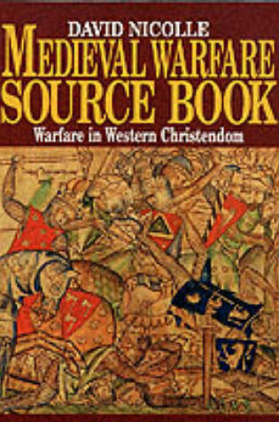 Cover of Medieval Warfare Source Book