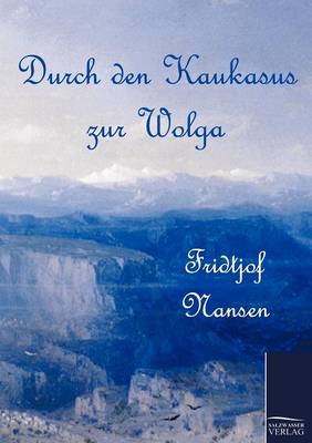 Book cover for Durch den Kaukasus zur Wolga