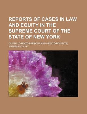 Book cover for Reports of Cases in Law and Equity in the Supreme Court of the State of New York (Volume 46)