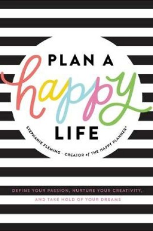 Cover of Plan a Happy Life(tm)