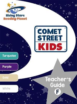 Book cover for Reading Planet - Comet Street Kids: Teacher's Guide F (Turquoise - White)