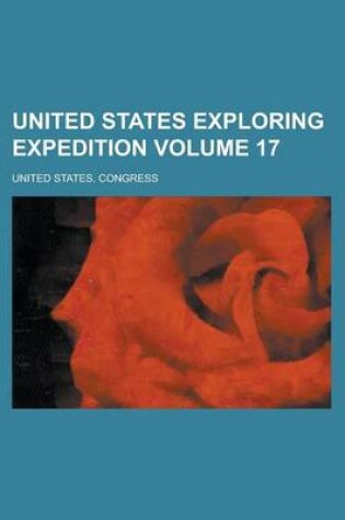 Cover of United States Exploring Expedition Volume 17