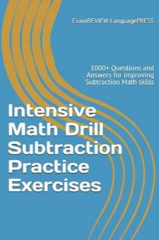 Cover of Intensive Math Drill Subtraction Practice Exercises