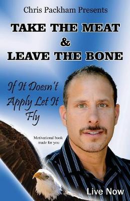 Book cover for Take the Meat & Leave the Bone