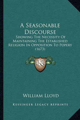 Book cover for A Seasonable Discourse a Seasonable Discourse