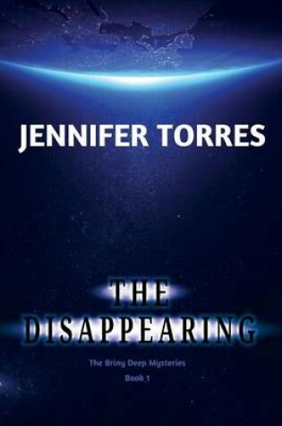 Cover of Disappearing, The: The Briny Deep Mysteries Book 1