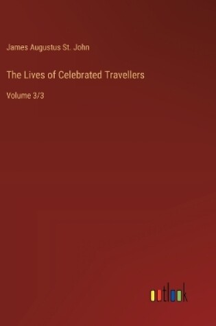 Cover of The Lives of Celebrated Travellers