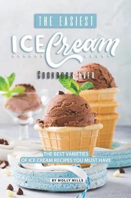 Book cover for The Easiest Ice Cream Cookbook Ever