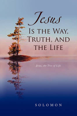 Book cover for Jesus Is the Way, Truth, and the Life