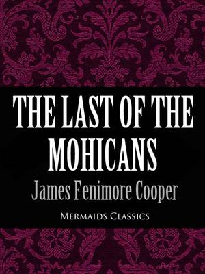 Book cover for The Last of the Mohicans (Mermaids Classics)