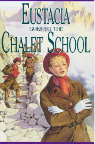 Cover of Eustacia Goes to the Chalet School