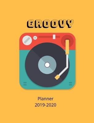 Book cover for Groovy Planner 2019-2020