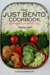 Book cover for Just Bento Cookbook, The: Everyday Lunches to Go