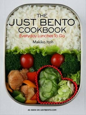 Cover of Just Bento Cookbook, The: Everyday Lunches to Go