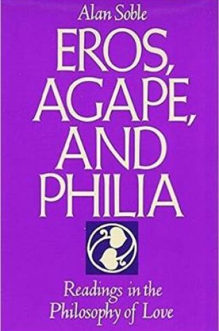 Cover of Eros, Agape, and Philia