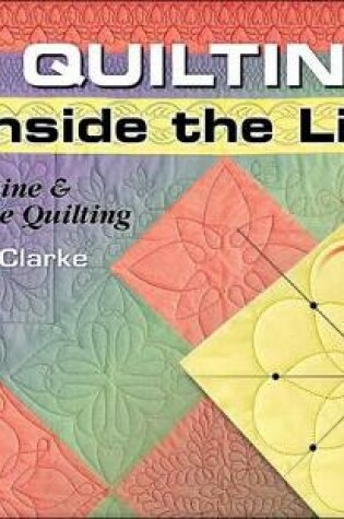 Cover of Quilting Inside the Lines Machine & Frame Quilting