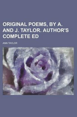 Cover of Original Poems, by A. and J. Taylor. Author's Complete Ed