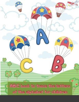 Book cover for ABC book to trace the letters of the alphabet for children