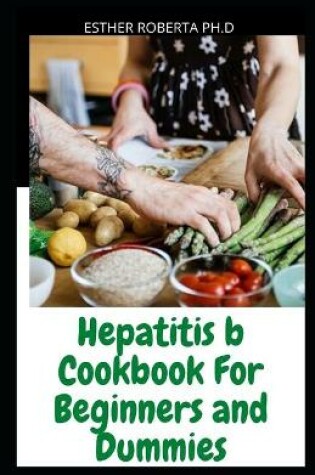 Cover of Hepatitis b Cookbook For Beginners and Dummies