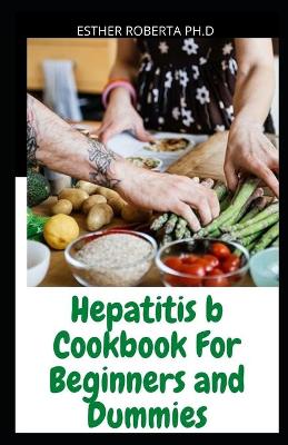 Book cover for Hepatitis b Cookbook For Beginners and Dummies