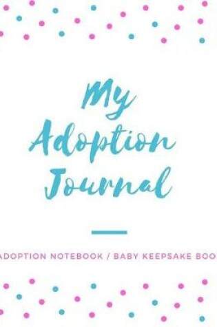 Cover of My Adoption Journal