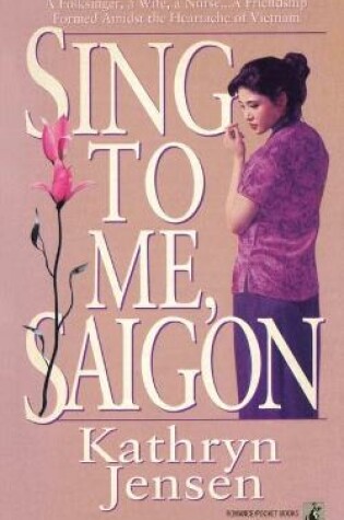 Cover of Sing to Me, Saigon