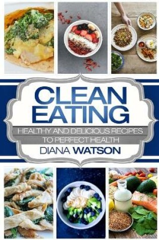 Cover of Clean Eating For Beginners