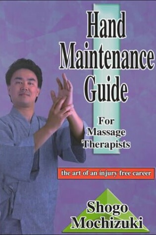 Cover of Hand Maintenance Guide Book for Massage Therapists
