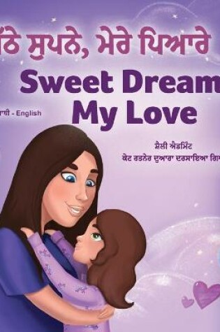 Cover of Sweet Dreams, My Love (Punjabi English Bilingual Children's Book - Gurmukhi)