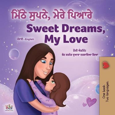 Cover of Sweet Dreams, My Love (Punjabi English Bilingual Children's Book - Gurmukhi)