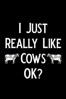 Book cover for I Just Really Like Cows Ok