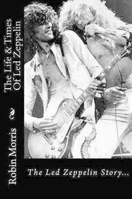 Book cover for The Life & Times of Led Zeppelin
